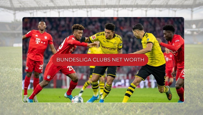 Bundesliga Clubs Net Worth