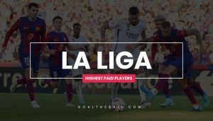La Liga Highest Paid Footballers
